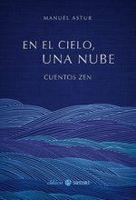 Cargar imagen en el visor de la galería, En el Cielo, una Nube. Cuentos Zen | Manuel Astur
