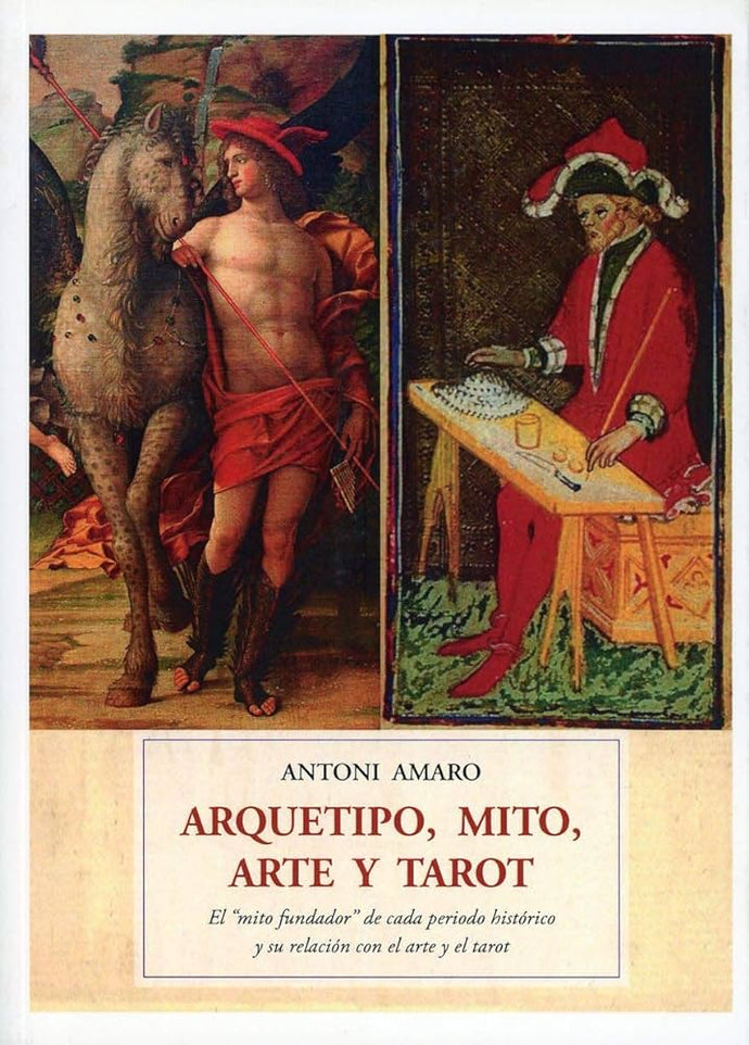 Arquetipo, Mito, Arte y Tarot: El 