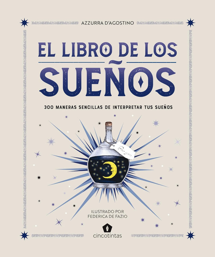 El Libro de los Sueños, 300 Maneras Sencillas de interpretar tus Sueños | Azzurra D'Agostino