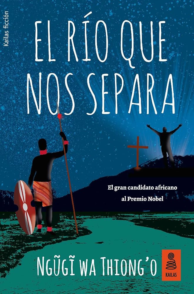 El río que nos separa | Ngugi Wa Thiong'o