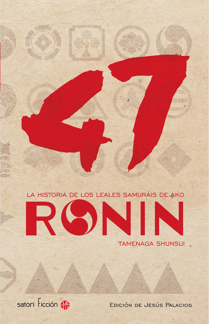 47 Ronin. La historia de los leales samuráis de Ako | Tamenaga Shunsui
