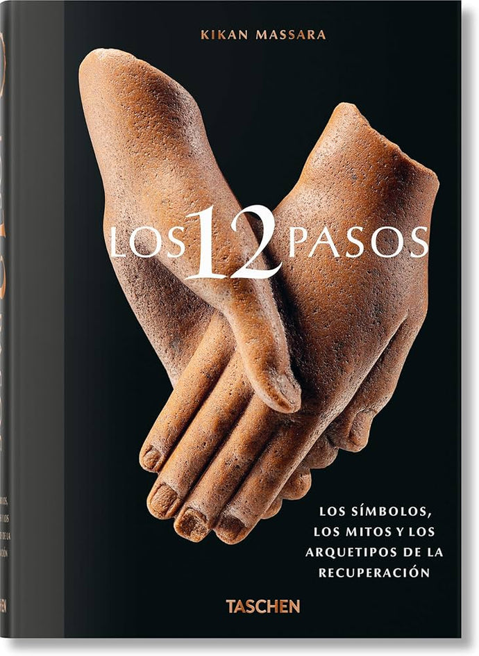 Los 12 Pasos: Los Símbolos, los Mitos y los Arquetipos de la Recuperación | Kikan Massara