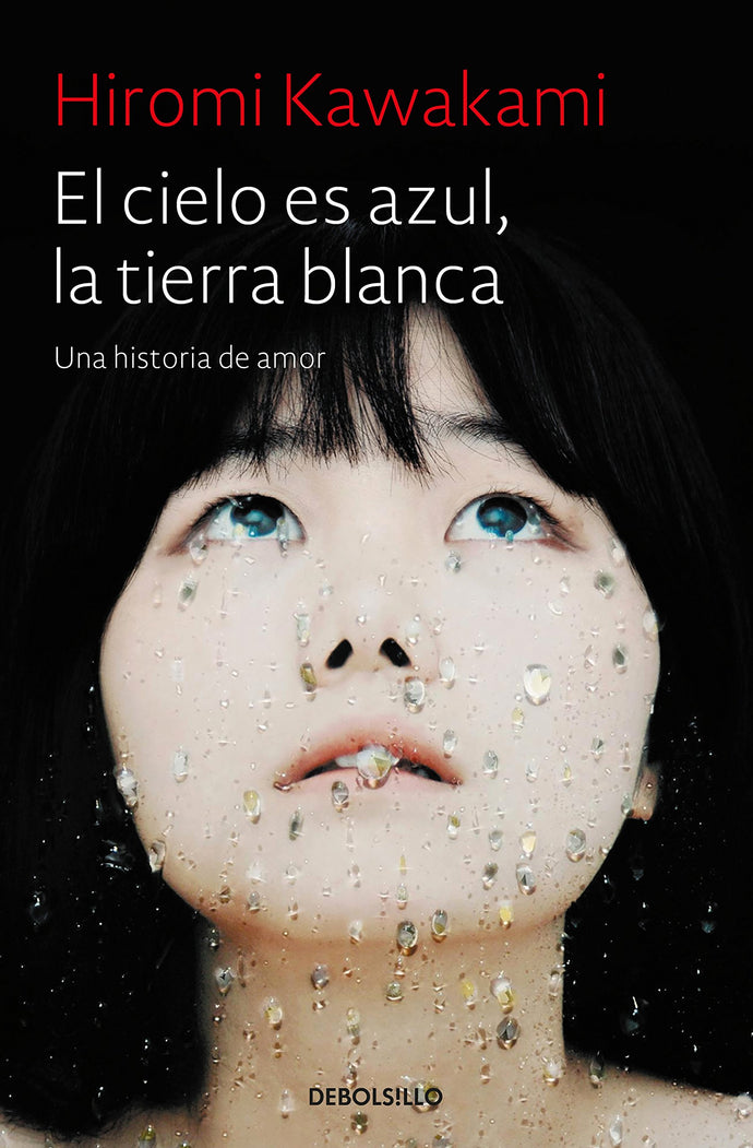 El cielo es azul, la tierra es blanca | Hiromi Kawakami