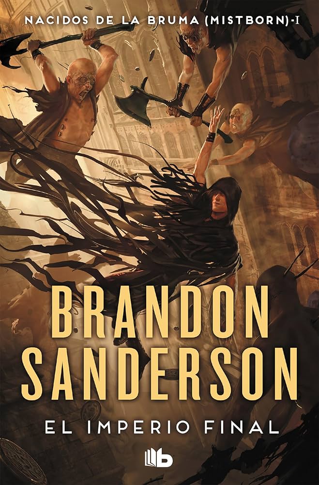 Nacidos de la Bruma. I Mistborn. El imperio final | Brandon Sanderson