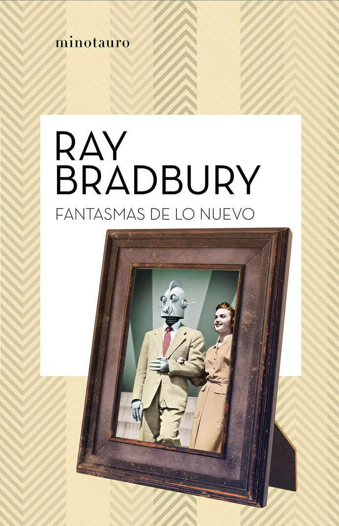 Fantasmas de lo nuevo |  Ray Bradbury
