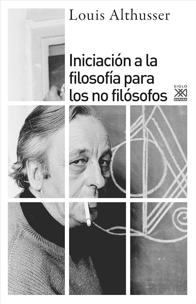 Iniciación a la Filosofía para los no Filósofos | Louis Althusser