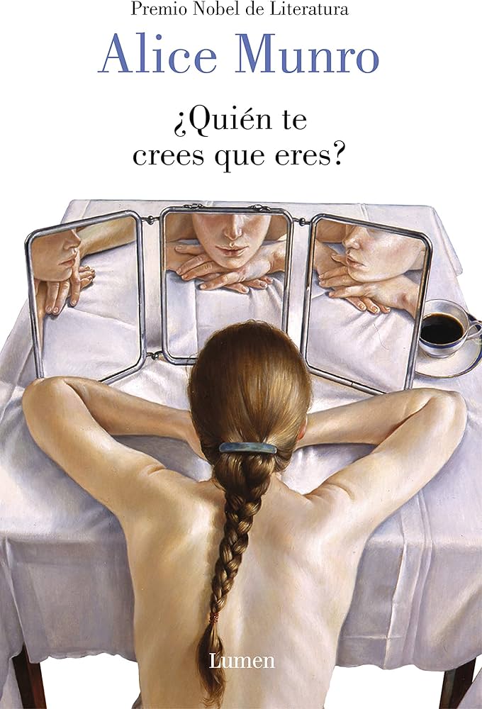 ¿Quién te crees que eres? | Alice Munro