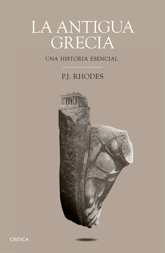 La Antigua Grecia: Una Historia Esencial | P.J. Rhodes