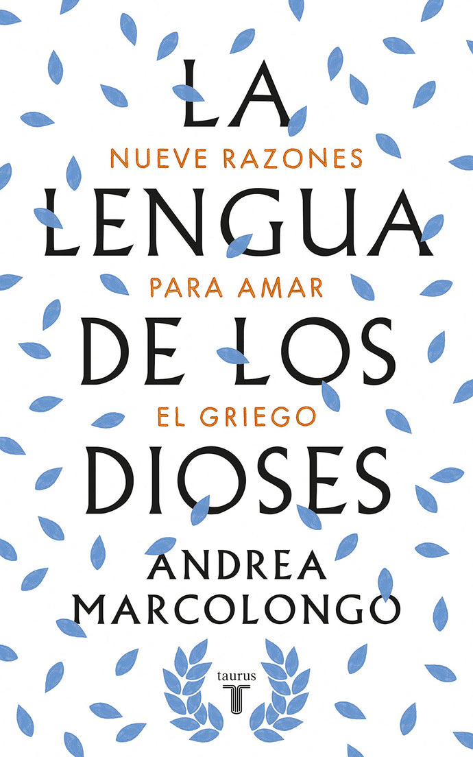 La lengua de los dioses. Nueve razones para amar el griego | | Andrea Marcolongo