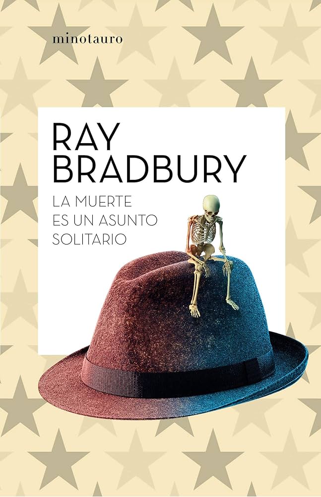 La muerte es un asunto solitario | Ray Bradbury