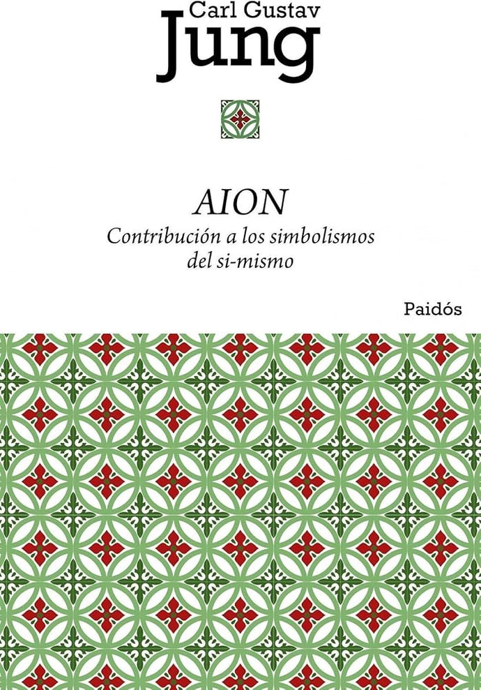 AION: Contribución a los Simbolismos del sí-mismo | Carl Gustav Jung