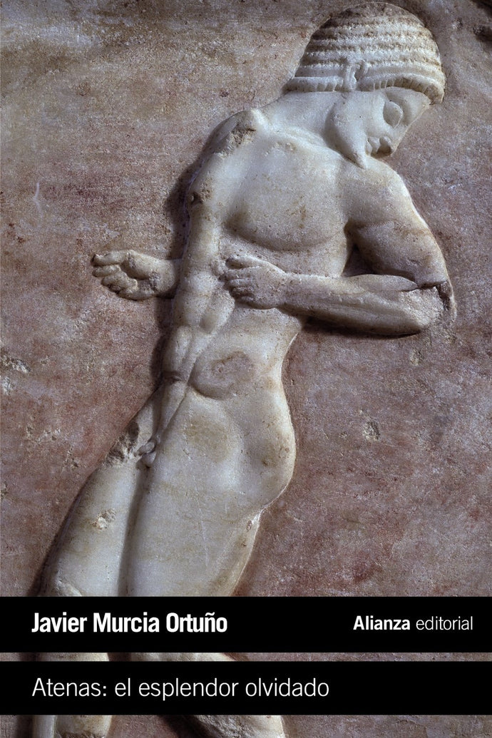 Atenas: El Esplendor Olvidado | Javier Murcia Ortuño
