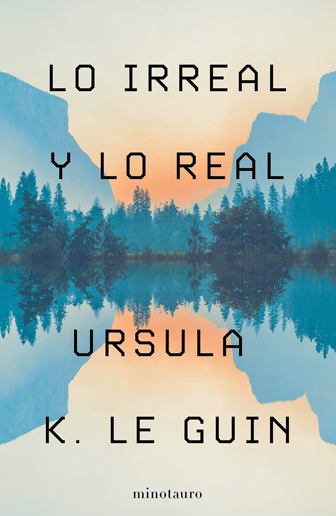 Lo irreal y lo real | Ursula K. Le Guin