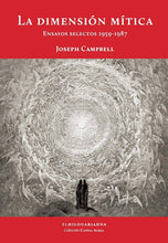 Cargar imagen en el visor de la galería, La Dimensión Mítica: Ensayos Selectos 1959-1987 | Joseph Campbell
