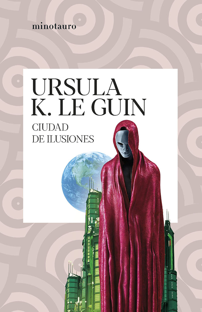 La ciudad de las ilusiones | Ursula K. Le Guin