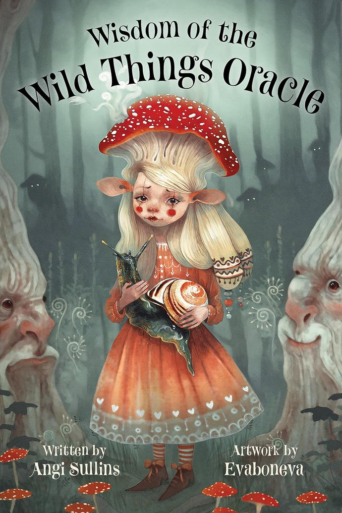 Wisdom of the Wild Things Oracle | Angi Sullins; Evaboneva