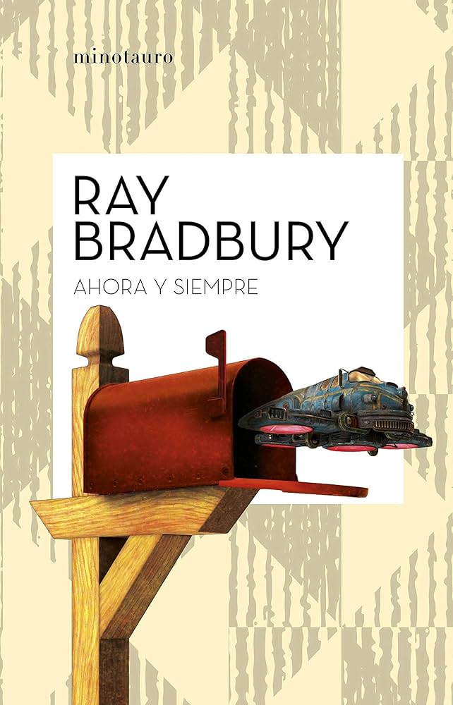 Ahora y siempre | Ray Bradbury