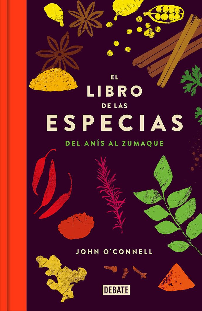 El Libro de las Especias: Del anís al zumaque | John O'Connell
