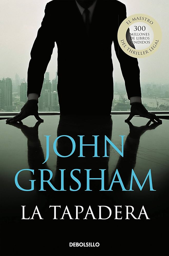 La Tapadera | John Grisham