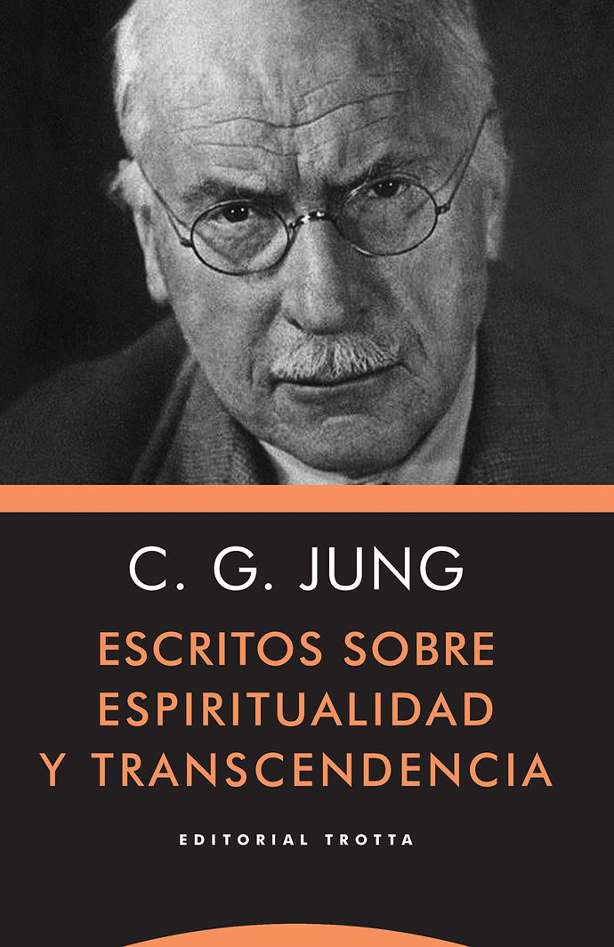 Escritos sobre Espiritualidad y Trascendencia | Carl Gustav Jung