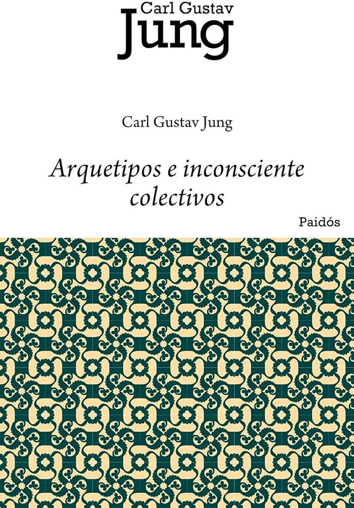Arquetipos e Inconsciente Colectivos | Carl Gustav Jung