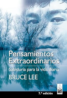 Pensamientos Extraordinarios, Sabiduría para la Vida Diaria	| Bruce Lee