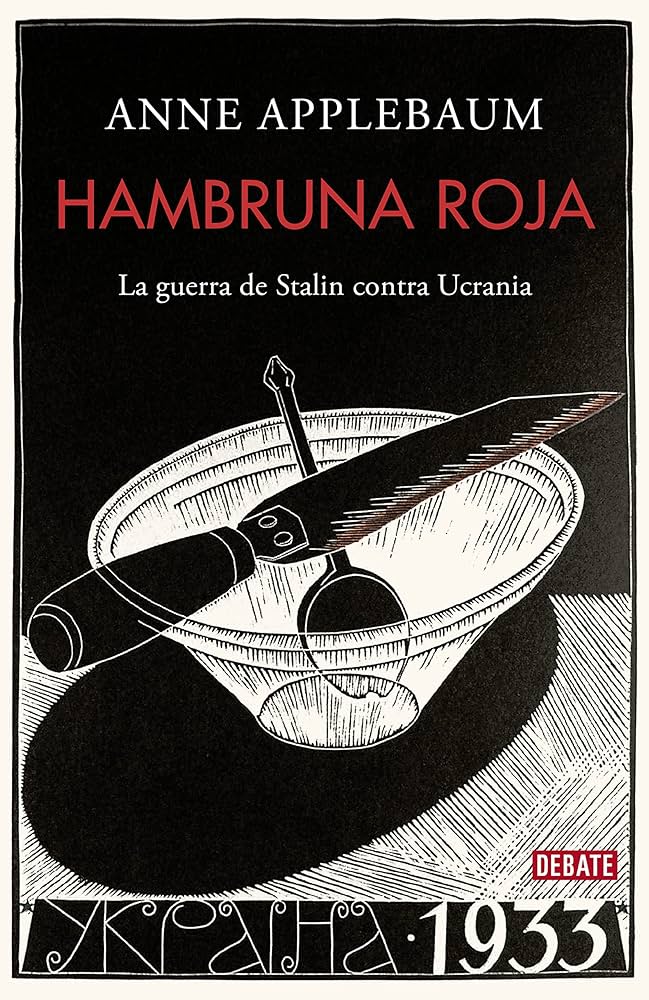 Hambruna Roja: La Guerra de Stalin contra Ucrania | Anne Applebaum
