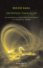 Cargar imagen en el visor de la galería, Universos Paralelos | Michio Kaku
