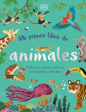 Cargar imagen en el visor de la galería, Mi primer Libro de Animales. Todo lo que quieres saber de tus Animales Preferidos
