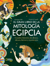 Cargar imagen en el visor de la galería, El Gran Libro de la Mitología Egipcia: Grandes historias de dioses, diosas, héroes y monstruos | Christina Balit; Donna lo Napoli
