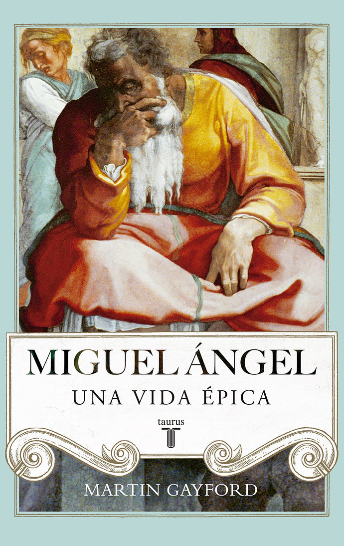 MIguel Ángel: Una Vida Épica | Martín Gayford
