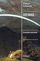 Ser Único: Un desafío existencial | Rüdiger Safranski