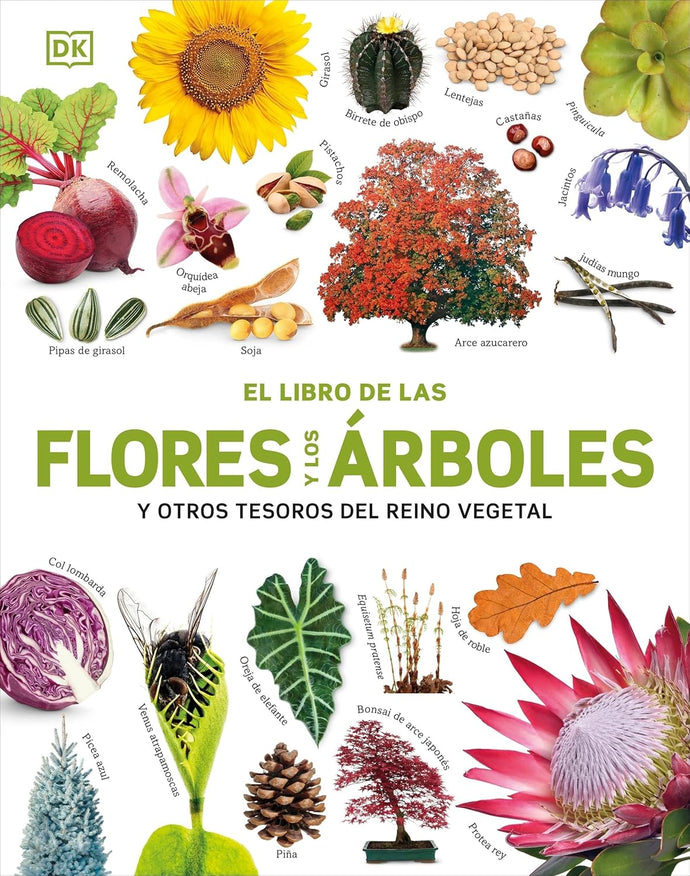 El Libro de las Flores y los Árboles (Y Otros Tesoros del Reino Vegetal)