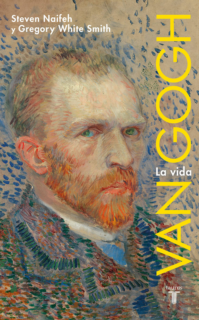 Van Gogh. La Vida | Steven Naifeh; Gregory White Smith