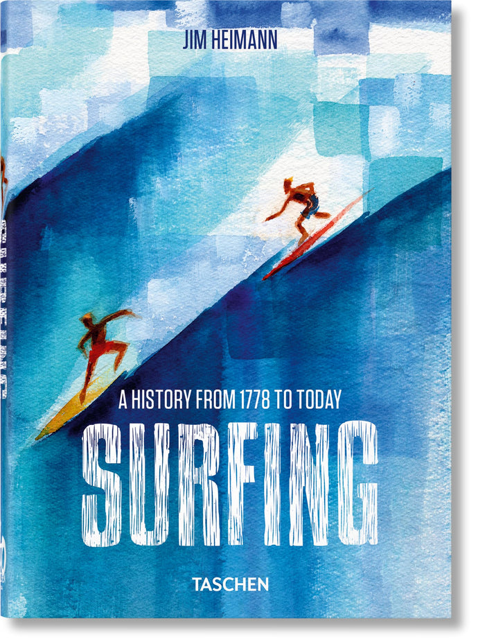 Surfing: A History from 1778 to today | Jim Heimann