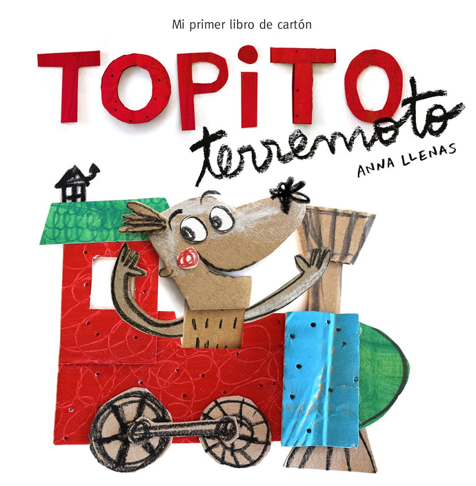 Topito Terremoto: Mi Primer Libro de Cartón | Anna Llenas