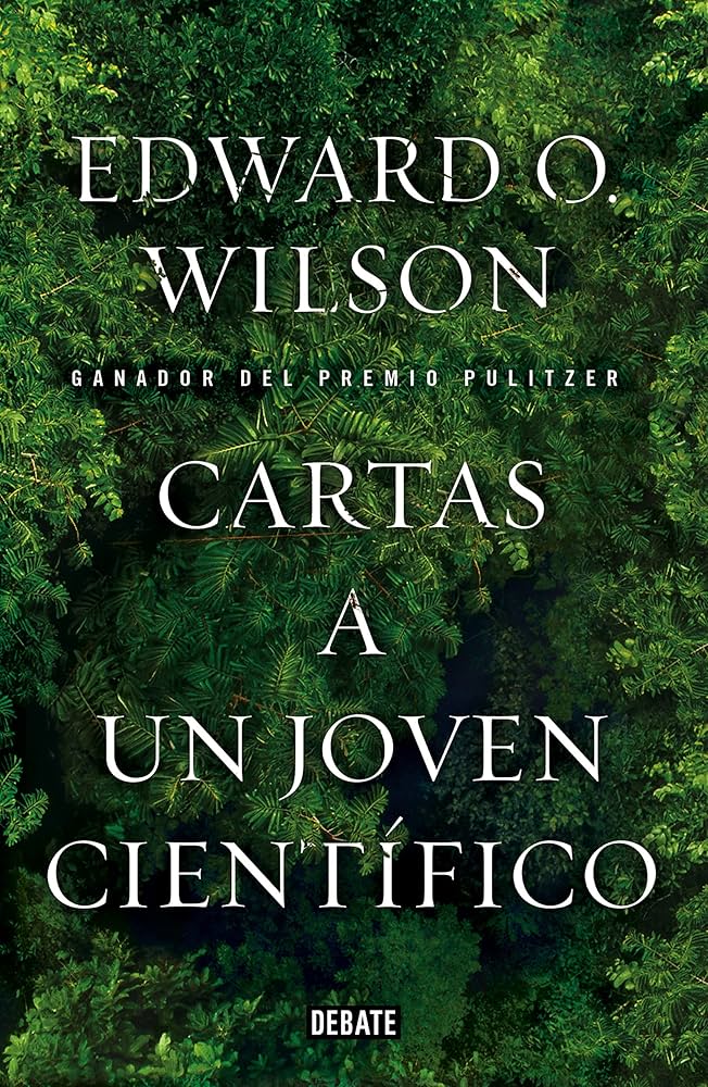 Cartas a un Joven Científico | Edward O. Wilson