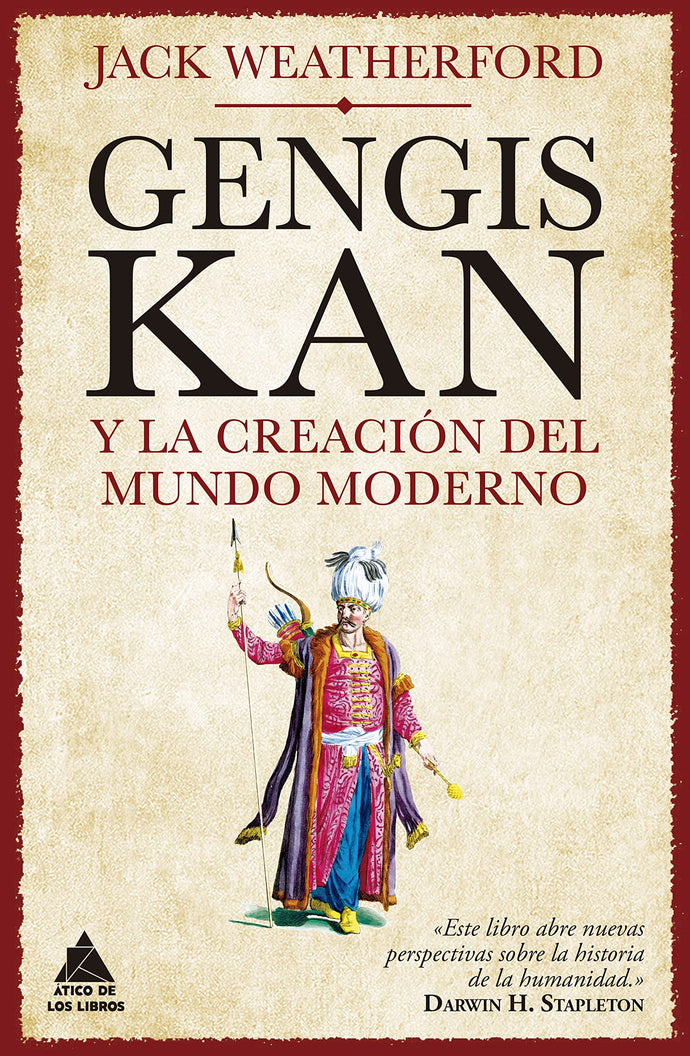 Gengis Kan y la creación del Mundo Moderno | Jack Weatherford