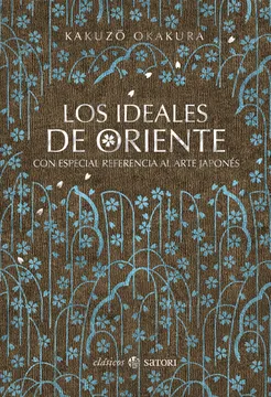 Los Ideales de Oriente: Con Especial Referencia Al Arte Japonés | Kakuzo Okakura