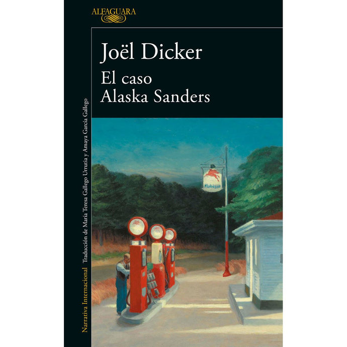 El Caso Alaska Sanders | Joël Dicker