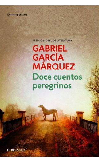 Doce Cuentos Peregrinos | Gabriel García Márquez