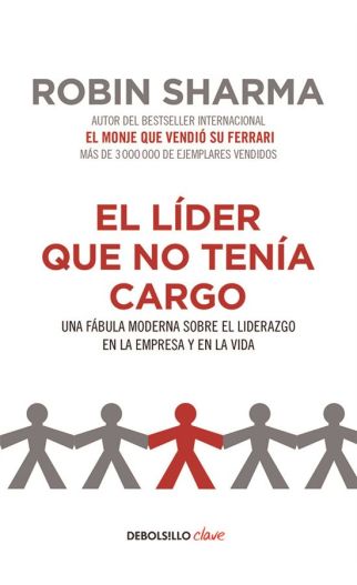 El Líder que No Tenía Cargo | Robin Sharma