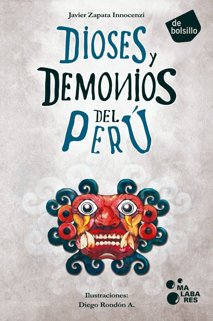 Dioses y Demonios del Perú | Javier Zapata Innocenzi