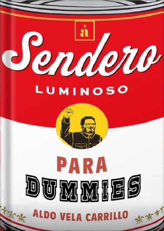 Sendero Luminoso para Dummies | Aldo Vela Carrillo