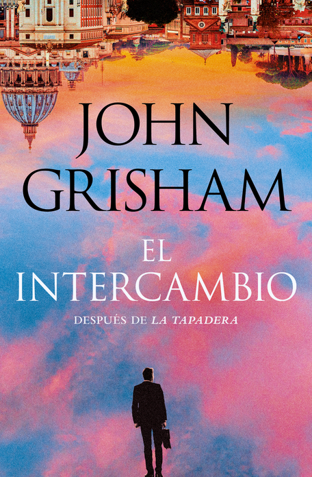 El Intercambio, Después de la Tapadera | John Grisham