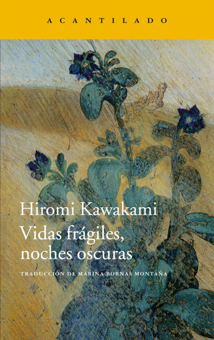 Vidas frágiles, noches oscuras | Hiromi Kawakami