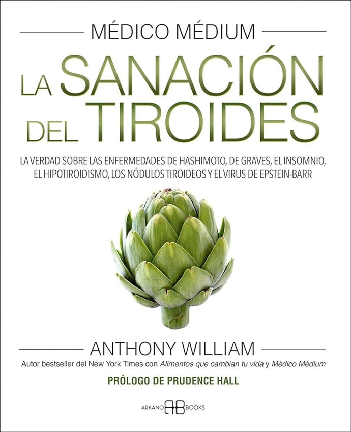 Médico Médium. La Sanación del Tiroides | Anthony William