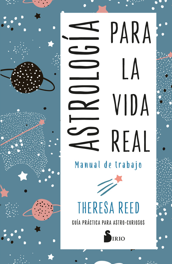 Astrología para la Vida Real: Manual de Trabajo | Theresa Reed