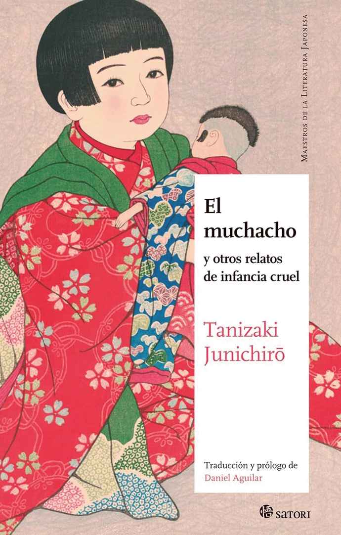 El muchacho y otros relatos de infancia cruel | Junichiro Tanizaki