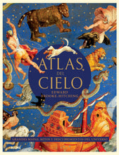 Cargar imagen en el visor de la galería, Atlas del Cielo: Grandes Mapas, Mitos y Descubrimientos del Universo | Edward Brooke-Hitching
